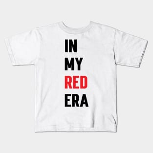 In My Red Era v2 Kids T-Shirt